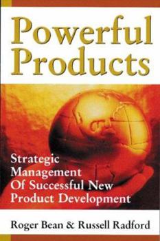 Hardcover Powerful Products: Strategic Management of Successful New Product Development Book