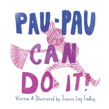 Paperback Pau-Pau Can Do It! Book