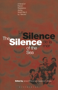 Paperback Silence of the Sea / Le Silence de la Mer: A Novel of French Resistance During the Second World War by 'Vercors' Book