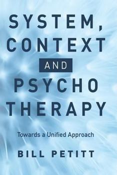 Paperback System, Context and Psychotherapy: Towards a Unified Approach Book