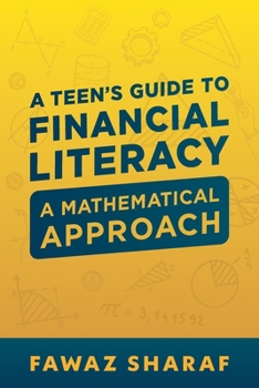 Paperback Financial Literacy for Teens: A Mathematical Approach Book