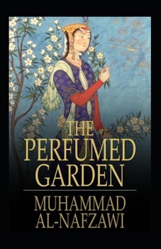 Paperback The Perfumed Garden of the Shaykh Nafzawi: Richard Francis Burton (Action and adventure, Classics Literature) [Annotated] Book