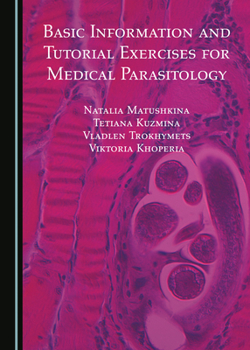 Hardcover Basic Information and Tutorial Exercises for Medical Parasitology Book