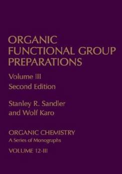 Hardcover Organic Functional Group Preparations: Volume 3 Book