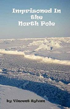 Paperback Imprisoned In the North Pole Book