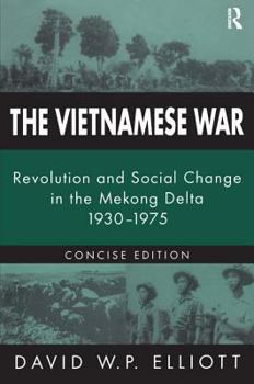 Paperback The Vietnamese War: Revolution and Social Change in the Mekong Delta, 1930-1975 Book