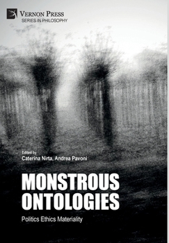 Hardcover Monstrous Ontologies: Politics Ethics Materiality Book