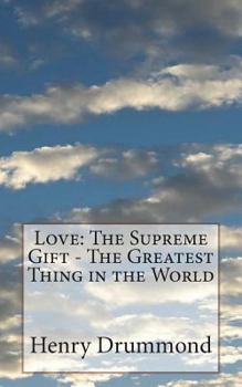 Paperback Love: The Supreme Gift - The Greatest Thing in the World Book