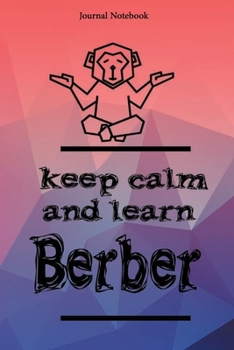 Keep Calm And Learn Berber Journal Notebook Sheet 9x6 Inches 120 Pages with bleed
