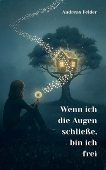 Paperback Wenn ich die Augen schließe, bin ich frei [German] Book
