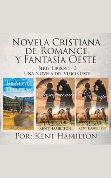 Paperback Novela Cristiana de Romance y Fantasía Oeste Serie: Libros 1-3 [Spanish] Book