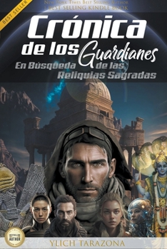 Paperback Crónicas de los Guardianes: En Búsqueda de las Reliquias Sagradas [Spanish] Book