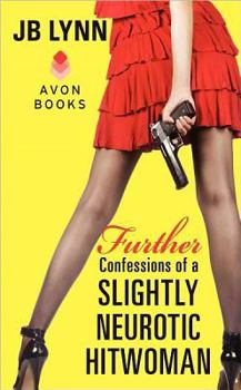 Mass Market Paperback Further Confessions of a Slightly Neurotic Hitwoman Book