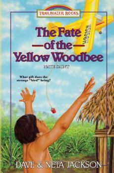 Fate of the Yellow Woodbee: Nate Saint - Book  of the Trailblazer Books