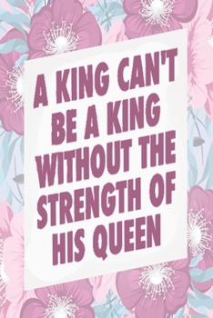 A King Can't Be A king Without The Strength of His Queen