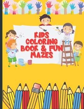 Paperback Kids Coloring Book and Fun Mazes: Ages 3-8 For Boys & Girls Book