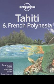 Lonely Planet Tahiti & French Polynesia (Lonely Planet Tahiti and French Polynesia) - Book  of the Lonely Planet