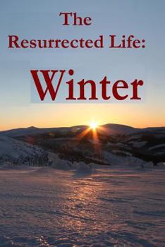 Paperback The Resurrected Life: Devotions After Abuse: Winter Book
