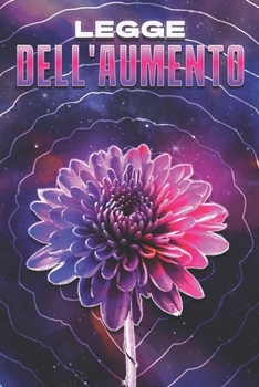 Paperback Legge Dell'aumento: Le leggi dell'universo #21 [Italian] Book