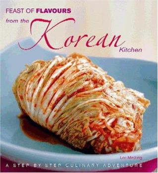 Paperback Feast of Flavours from the Korean Kitchen by Lee MinJung (2005) Paperback Book