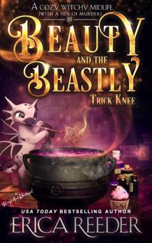 Paperback Beauty and the Beastly Trick Knee: A Paranormal Women's Fiction Novel Book