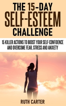 Paperback The 15-Day Self-Esteem Challenge Book