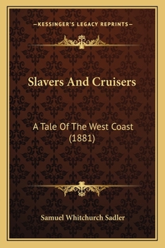 Paperback Slavers And Cruisers: A Tale Of The West Coast (1881) Book