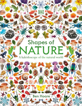 Hardcover Shapes of Nature: A Kaleidoscope of the Natural World Book