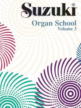 Paperback Suzuki Organ School, Vol 3: Organ Book