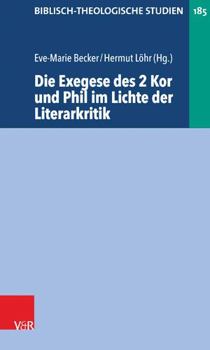 Paperback Die Exegese Des 2 Kor Und Phil Im Lichte Der Literarkritik [German] Book