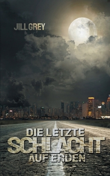 Paperback Die letzte Schlacht auf Erden [German] Book