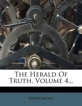 Paperback The Herald of Truth, Volume 4... Book