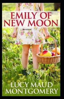 Emily of New Moon Annotated
