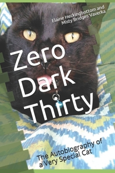 Paperback Zero Dark Thirty: The Autobiography of a Very Special Cat Book