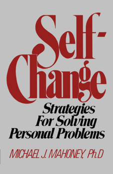 Paperback Self-Change: Strategies for Solving Personal Problems Book