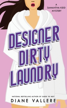 Designer Dirty Laundry - Book #1 of the Samantha Kidd Mystery
