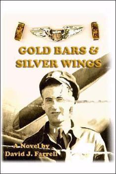 Paperback Gold Bars and Silver Wings: A Novel by David J. Farrell Book