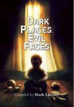 Dark Places, Evil Faces - Book #1 of the Dark Places, Evil Faces