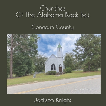 Paperback Churches of The Alabama Black Belt: Conecuh County Book