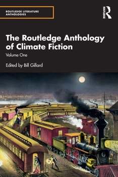 Paperback The Routledge Anthology of Climate Fiction: Volume One Book