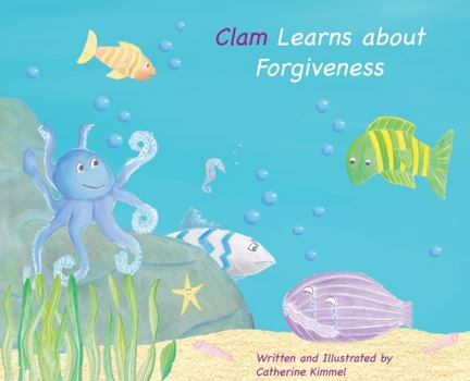 Hardcover Clam Learns About Forgiveness Book