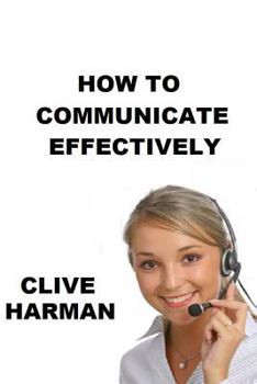 Paperback How to Communicate Effectively: Read and Learn Book
