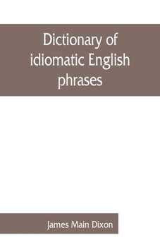 Dictionary of Idiomatic English Phrases
