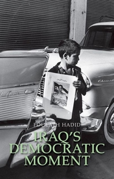 Hardcover Iraq's Democratic Moment Book