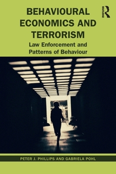 Paperback Behavioural Economics and Terrorism: Law Enforcement and Patterns of Behaviour Book