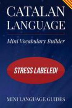 Paperback Catalan Language Mini Vocabulary Builder: Stress Labeled! Book