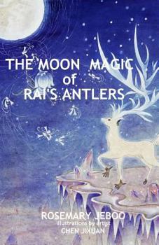 The Moon Magic of Rai's Antlers