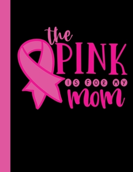 Paperback The Pink is for my Mom: 2020 Year At A Glance Weekly Planner and Notebook with Vertical Dated Pages Book