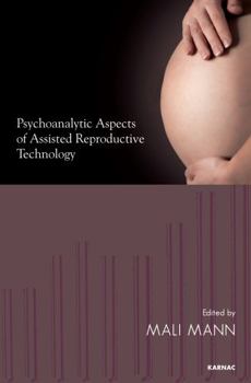 Paperback Psychoanalytic Aspects of Assisted Reproductive Technology Book