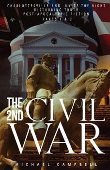 The 2nd Civil War Parts I & II: Disturbing Truth, Post-Apocalyptic Fiction